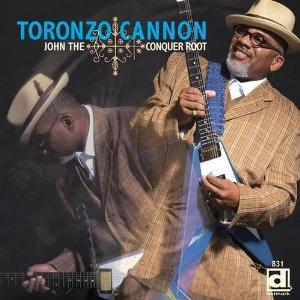 TORONZO CANNON / トロンゾ・キャノン / JOHN THE CONQUER ROOT