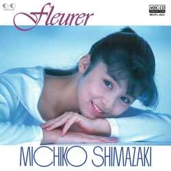 MICHIKO SHIMAZAKI / 島崎路子 / フルーレ［MEG-CD］