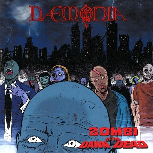 DAEMONIA / デモニア / ZOMBI/DAWN OF THE DEAD