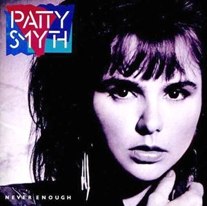 PATTY SMYTH / パティ・スマイス / ネバー･イナフ