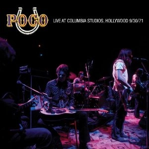POCO / ポコ / LIVE AT COLUMBIA STUDIOS HOLLYWOOD 9/30/71