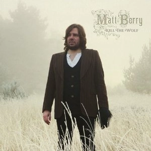 MATT BERRY / マット・ベリー / キル・ザ・ウルフ / KILL THE WOLF