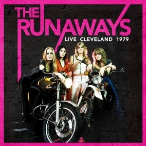 RUNAWAYS / ランナウェイズ / LIVE CLEVELAND 1979
