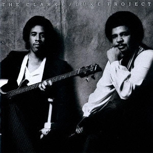 STANLEY CLARKE / スタンリー・クラーク / THE CLARKE/DUKE PROJECT / クラーク=デューク・プロジェクト