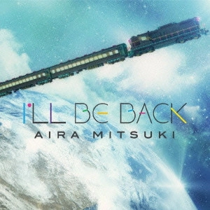 Aira Mitsuki / I’LL BE BACK