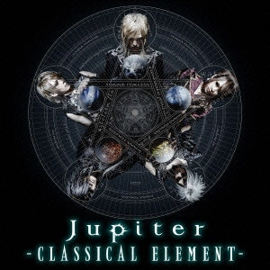 Jupiter / ジュピター / CLASSICAL ELEMENT~DELUXE EDITION / CLASSICAL ELEMENT - DELUXE EDITION