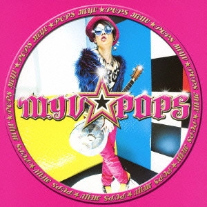 MIYAVI / [MYV☆POPS] / MYV POPS