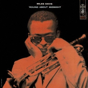 MILES DAVIS / マイルス・デイビス / 'ROUND ABOUT MIDNIGHT / ラウンド・アバウト・ミッドナイト +4