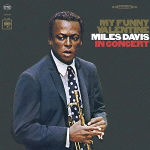 MILES DAVIS / マイルス・デイビス / MY FUNNY VALENTINE / マイ・ファニー・ヴァレンタイン