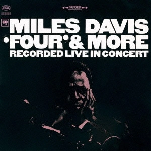MILES DAVIS / マイルス・デイビス / 'FOUR' & MORE / フォア&モア