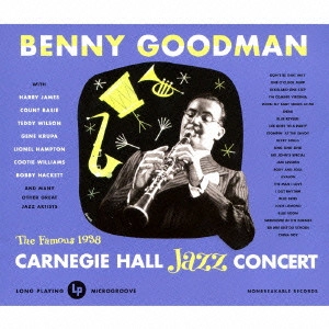 BENNY GOODMAN / ベニー・グッドマン / BENNY GOODMAN AT CARNEGIE HALL-1938-COMPLETE / ライヴ・アット・カーネギー・ホール-1938(完全版)