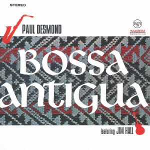 PAUL DESMOND / ポール・デスモンド / BOSSA ANTIGUA / ボッサ・アンティグア