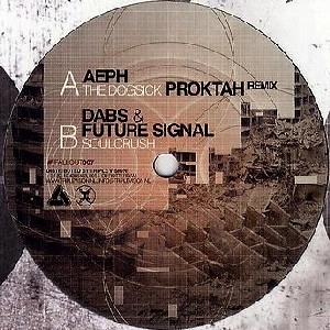 AEPH/DABS & FUTURE SIGNAL / DOGSICK (PROKTAH RMX)