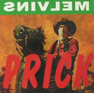 MELVINS / メルヴィンズ / PRICK