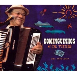 DOMINGUINHOS / ドミンギーニョス / DOMINGUINHOS E DE TODOS UMA ANTOLOGIA / E DE TODOS UMA ANTOLOGIA(2CD)