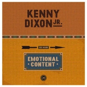 KENNY DIXON JR. / EMOTIONAL CONTENT