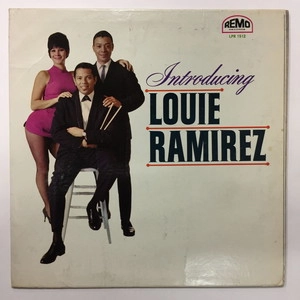 LOUIE RAMIREZ / ルイ・ラミレス / INTRODUCING