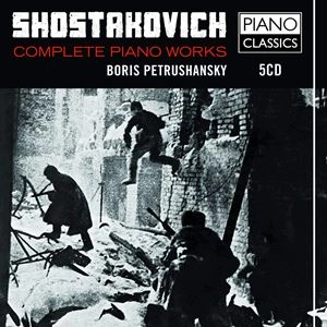 BORIS PETRUSHANSKY / ボリス・ペトルシャンスキー / SHOSTAKOVICH: COMPLETE PIANO WORKS