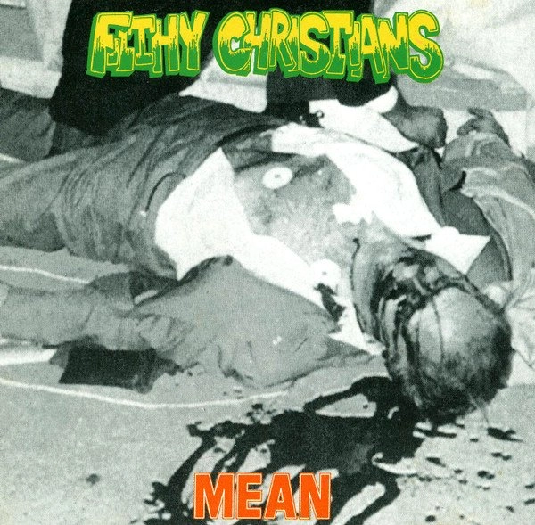 FILTHY CHRISTIANS / フィルシー・クリスチャンズ / MEAN