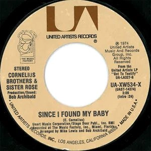 CORNELIUS BROTHERS & SISTER ROSE / コーネリアス・ブラザースとシスター・ローズ / SINCE I FOUND MY BABY