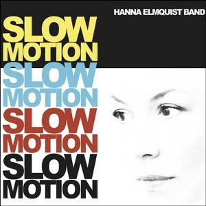 HANNA ELMQUIST / ハンナ・エルムクエスト / SLOW MOTION