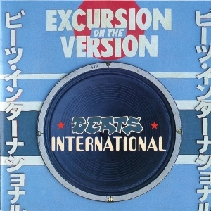 BEATS INTERNATIONAL / ビーツ・インターナショナル / EXCURSION ON THE VERSION