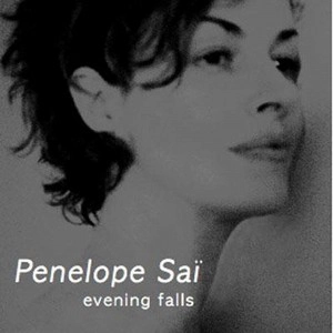 PENELOPE SAI / ペネロープ・サイ / EVENING FALLS