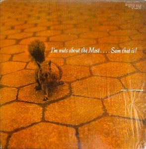 SAM MOST / サム・モスト / I'M NUTS ABOUT THE MOST....SAM THAT IS!