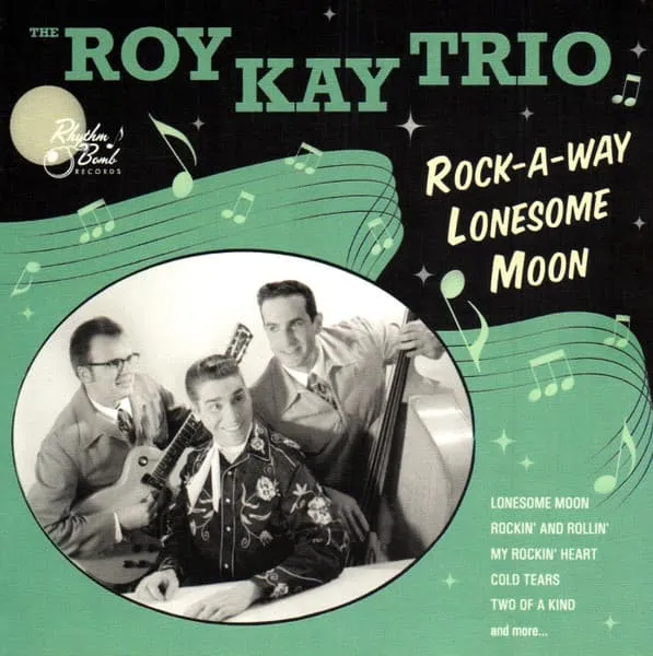 ROY KAY TRIO / ROCK A WAY LONESOME
