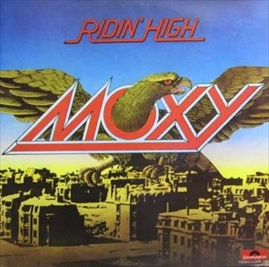 MOXY / モキシー / ライディン･ハイ
