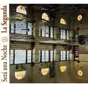 SERA UNA NOCHE / セラ・ウナ・ノーチェ / ラ・セグンダ / LA SEGUNDA