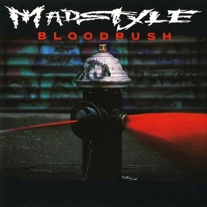 MADSTYLE / BLOODRUSH