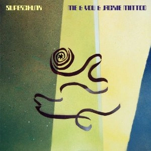 SUPERCHUNK / スーパーチャンク / ME & YOU & JACKIE MITTOO