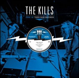 KILLS / キルズ / THE KILLS LIVE AT THIRD MAN RECORDS