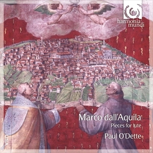 PAUL O'DETTE / ポール・オデット / MARCO DALL'AQUILA: PIECES FOR LUTE