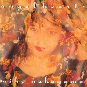 MIHO NAKAYAMA / 中山美穂 / エンジェル･ハーツ / Angel Hearts