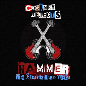 COCKNEY REJECTS / コックニー・リジェクツ / HAMMER - THE CLASSIC ROCK YEARS (4CD)