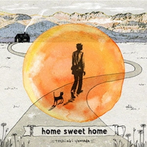 TOSHIAKI YAMADA / 山田稔明 / home sweet home