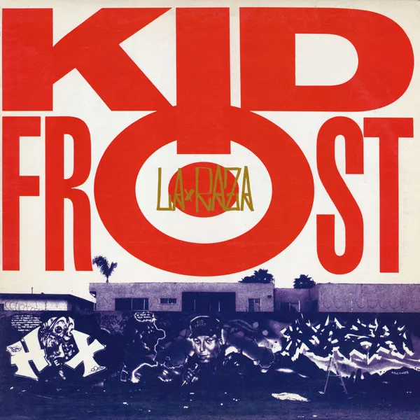 KID FROST / キッド・フロスト / LA RAZA