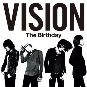 BIRTHDAY / バースデイ / VISION