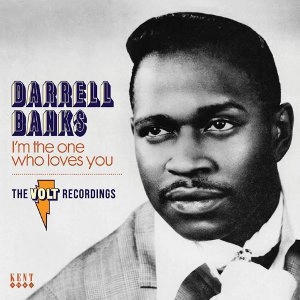 DARRELL BANKS / ダレル・バンクス / I'M THE ONE WHO LOVES YOU: THE COMPLETE VOLT RECORDINGS / I'M THE ONE WHO LOVES YOU: THE COMPLETE VOLT RECORDINGS 