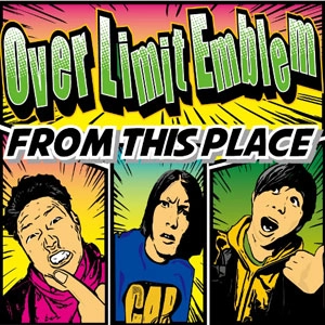OVER LIMIT EMBLEM / オーバーリミットエンブレム / フロムディスプレイス / FROM THIS PLACE