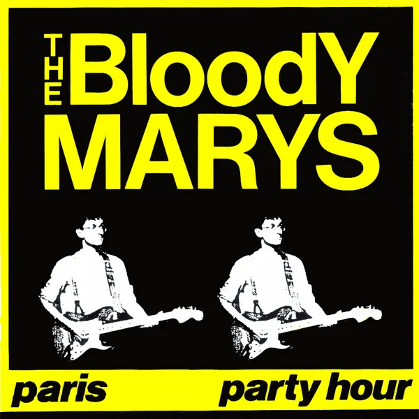 BLOODY MARYS / ブラッディ・メアリーズ / PARIS/PARTY HOUR