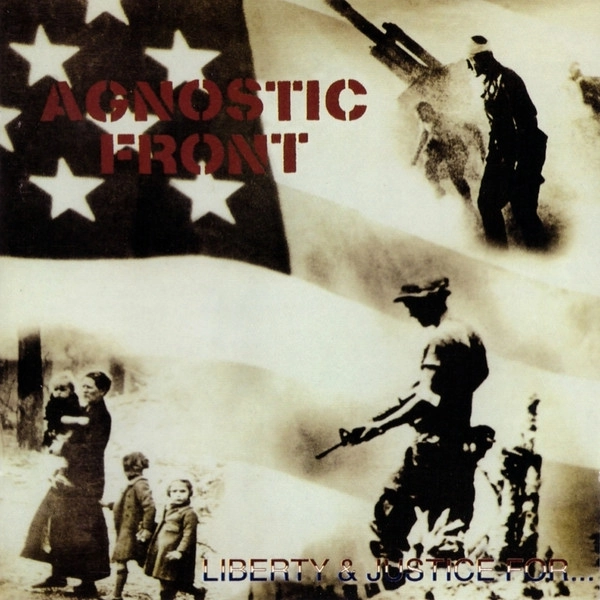 AGNOSTIC FRONT / アグノスティック・フロント / LIBERTY & JUSTICE FO