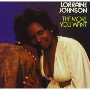 LORRAINE JOHNSON / ロレイン・ジョンソン / MORE YOU WANT