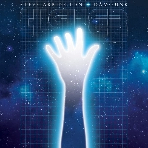 STEVE ARRINGTON X DAM-FUNK / スティーヴ・アーリントン + デイム・ファンク / ハイヤー / HIGHER!