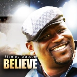 STANLEY WATSON / スタンリー・ワトソン / BELIEVE