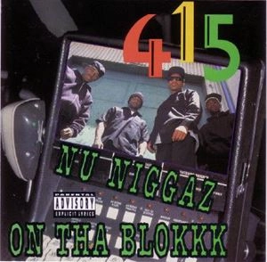 415 / NU NIGGAZ ON THA BLOKKK