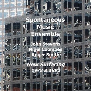 SPONTANEOUS MUSIC ENSEMBLE / スポンティニアス・ミュージック・アンサンブル / NEW SURFACING