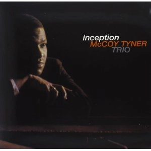 MCCOY TYNER / マッコイ・タイナー / Inception(LP/180G)